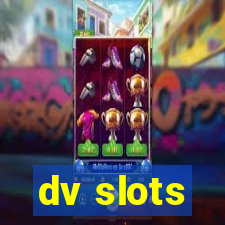 dv slots